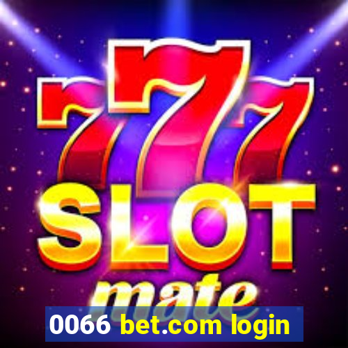 0066 bet.com login